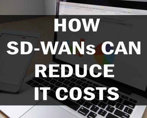 SD-WANs Reduce IT Costs