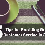 5 Tips for Providing Great Customer Service in 2017